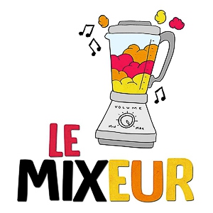 Le Mixeur du 13 12 2019 LE MIXEUR - Partage & découverte de saveurs musicales pour tous les goûts. Le Mixeur du 13 12 2019