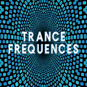 Trances Fréquences émission Radio dédiée à la Trance, la prog, la psytrance, la techno