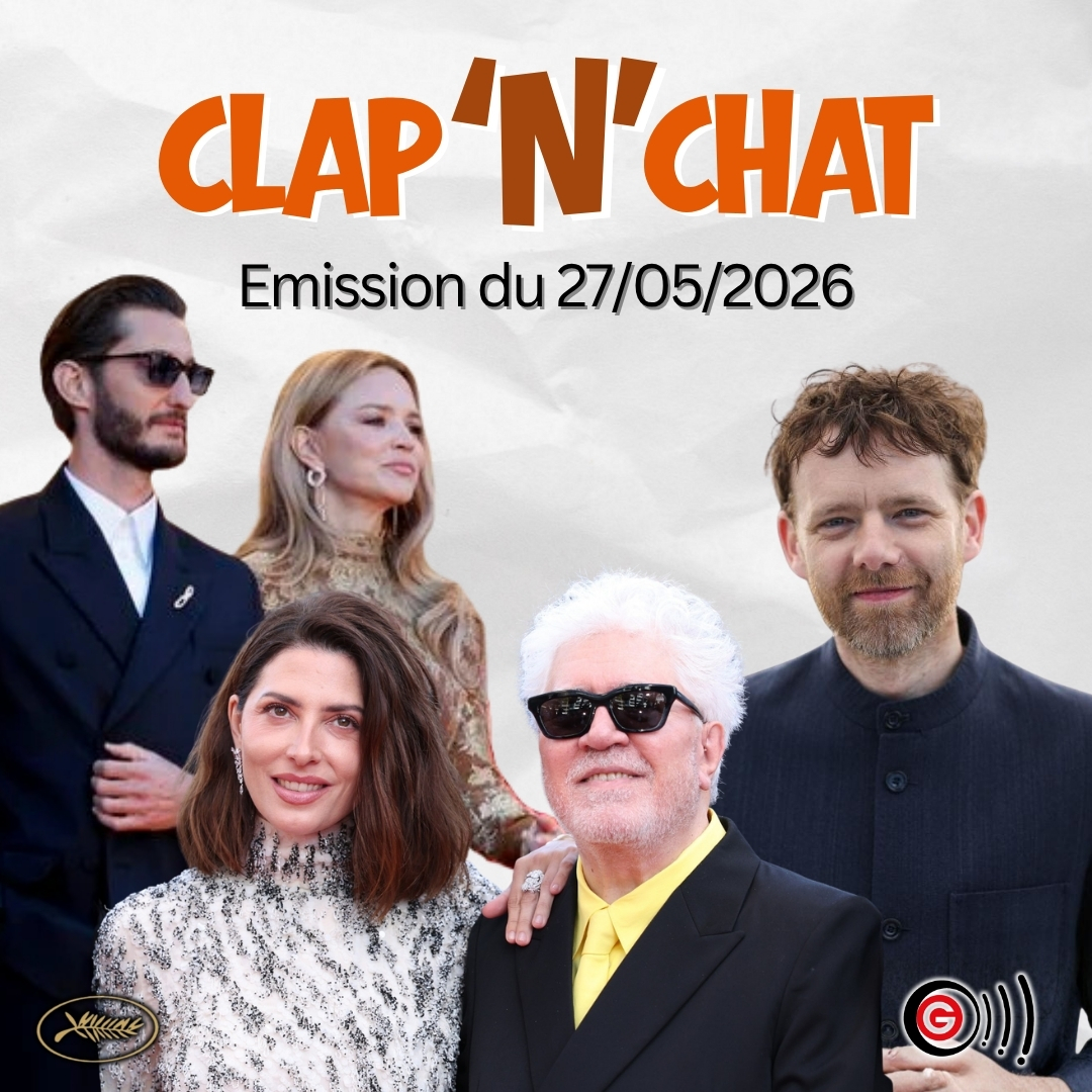 Clap'N'Chat - 27 05 2026 Clap'N'Chat - Emission Cinéma Angers Clap'N'Chat - 27 05 2026