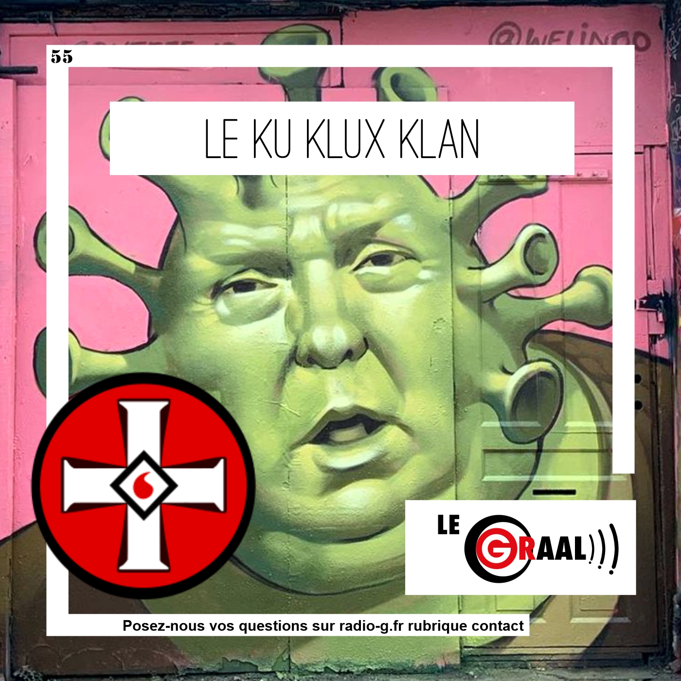 Graal 55 - le Ku Klux Klan G Répond Aux Auditeurs Ligérien Graal 55 - le Ku Klux Klan