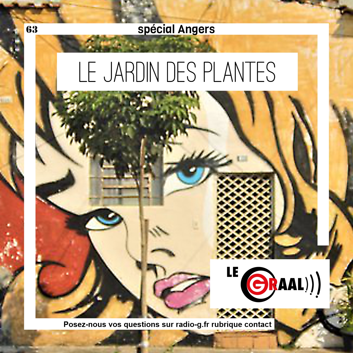 Graal 63 - Le Jardin des plantes G Répond Aux Auditeurs Ligérien Graal 63 - Le Jardin des plantes