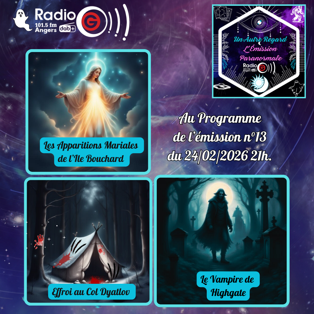 Un Autre Regard, L'émission paranormale sur Radio G Un Autre Regard du 24 02 2026