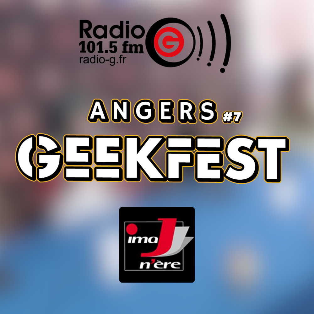 Angers Geekfest 2026 - ImaJn'Ere du 14 04 2026 ImaJ'nère littérature de genre et d'imaginaire d'Angers  Angers Geekfest 2026 - ImaJn'Ere du 14 04 2026