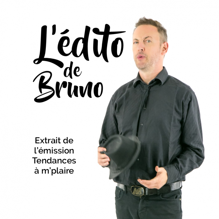 Emission du 03 09 2019 L'édito de Bruno de l'émission Tendance à m'plaire sur Radio G! Emission du 03 09 2019