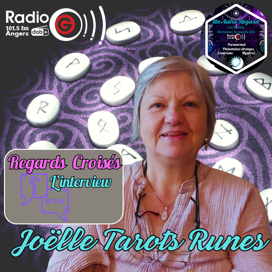 Regards Croisés du 08/10/24: Joëlle Tarots Runes Un Autre Regard, L'émission paranormale sur Radio G Regards Croisés du 08/10/24: Joëlle Tarots Runes