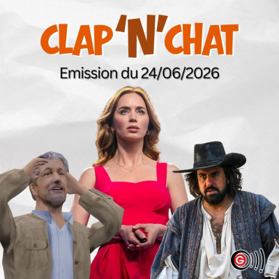 Clap'N'Chat - Emission Cinéma Angers Clap'N'Chat - 24 06 2026