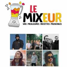 LE MIXEUR - Partage & découverte de saveurs musicales pour tous les goûts. Prochaine Emission du 04 10 2019