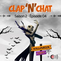S2 E04 - 28.10.2026 - HORS SERIE SPECIAL HALLOWEEN - Clap'N'Chat